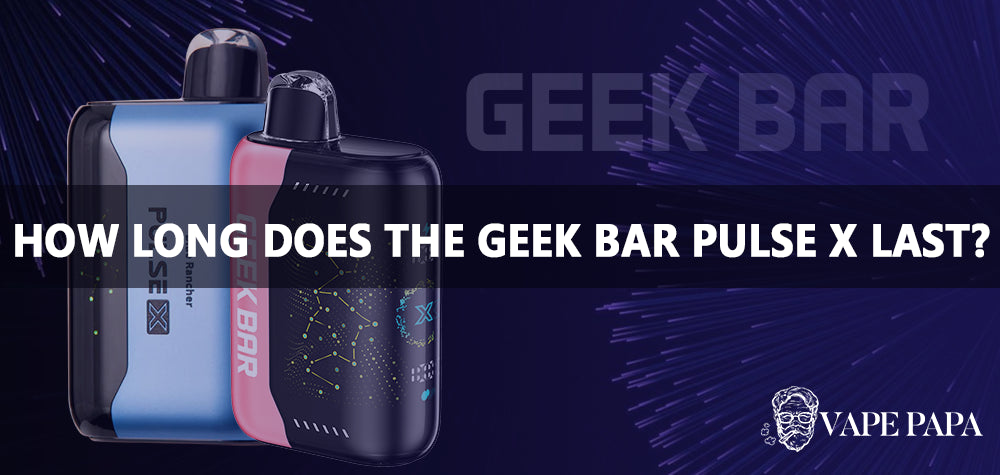 How Long Does the Geek Bar Pulse X Disposable Vape Last?