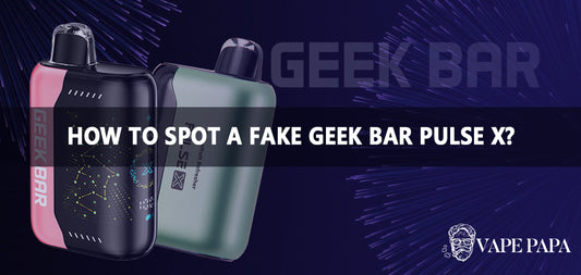 How To Spot A Fake Geek Bar Pulse X?