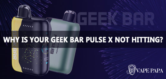 Why is Your Geek Bar Pulse X Not Hitting?