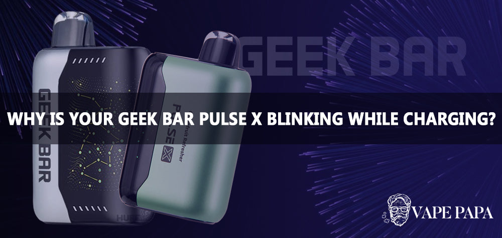 Why Is Your Geek Bar Pulse X Blinking While Charging?