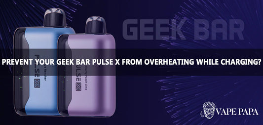 How To Prevent Your Geek Bar Pulse X From Overheating While Charging?