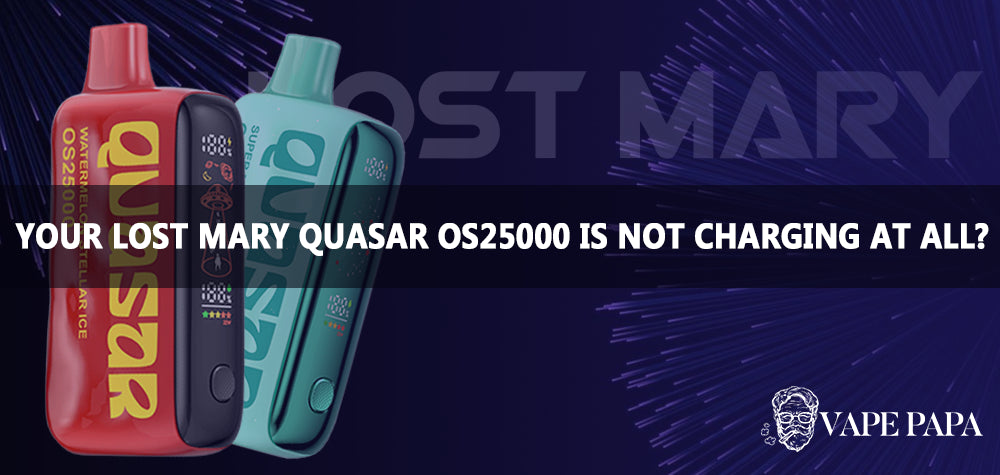 What To Do If Your Lost Mary Quasar OS25000 Is Not Charging At All