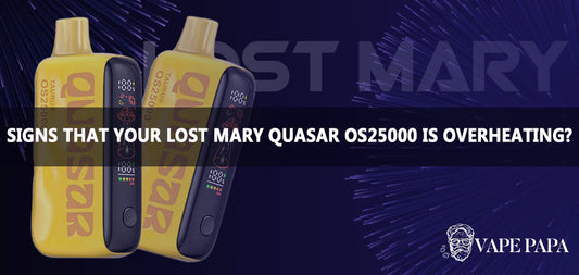 Are There Any Signs That Your Lost Mary Quasar OS25000 Is Overheating?