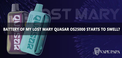 What Should I Do If the Battery Of My Lost Mary Quasar OS25000 Starts to Swell?