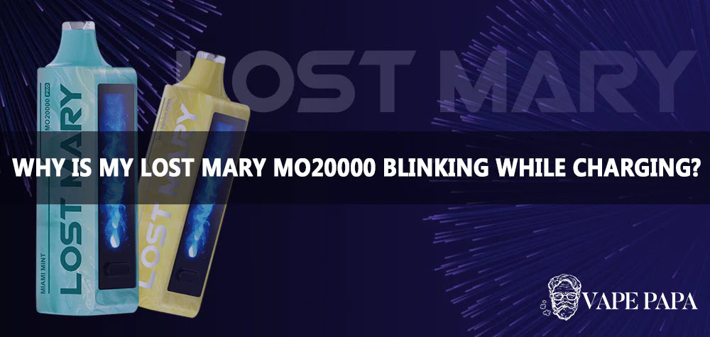 Why Is My Lost Mary MO20000 Blinking While Charging?