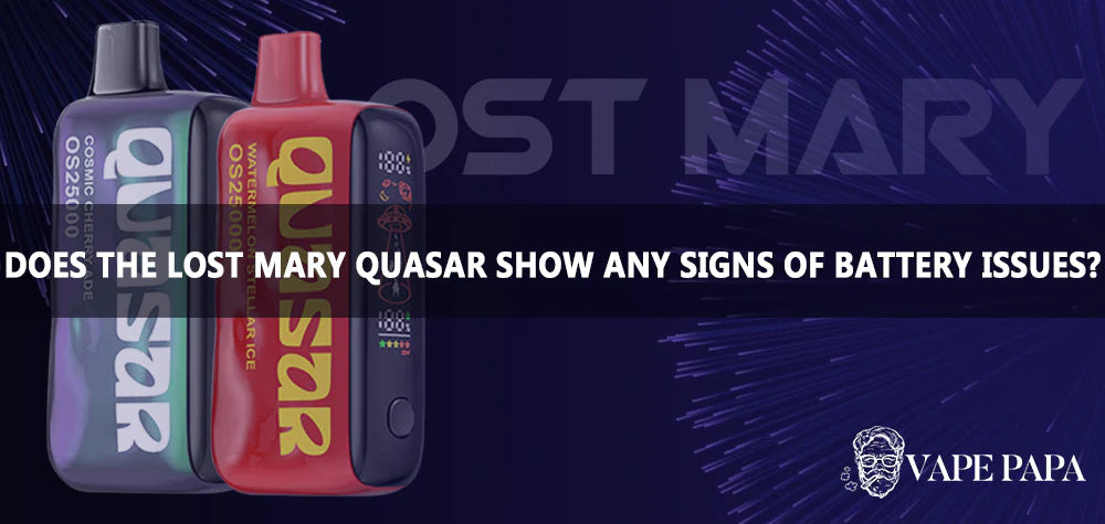 Does the Lost Mary Quasar OS25000 Show Any Signs of Battery Issues?