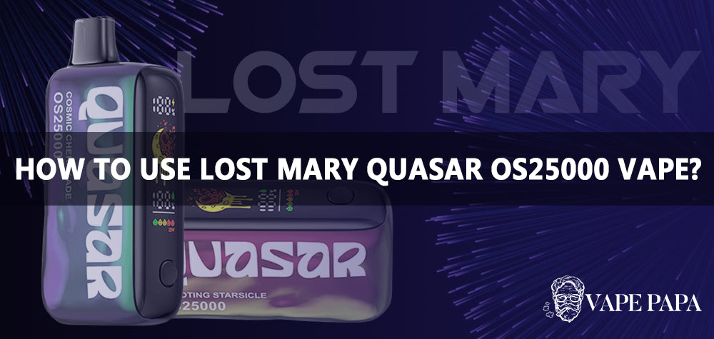 How To Use Lost Mary Quasar OS25000 Disposable Vape?