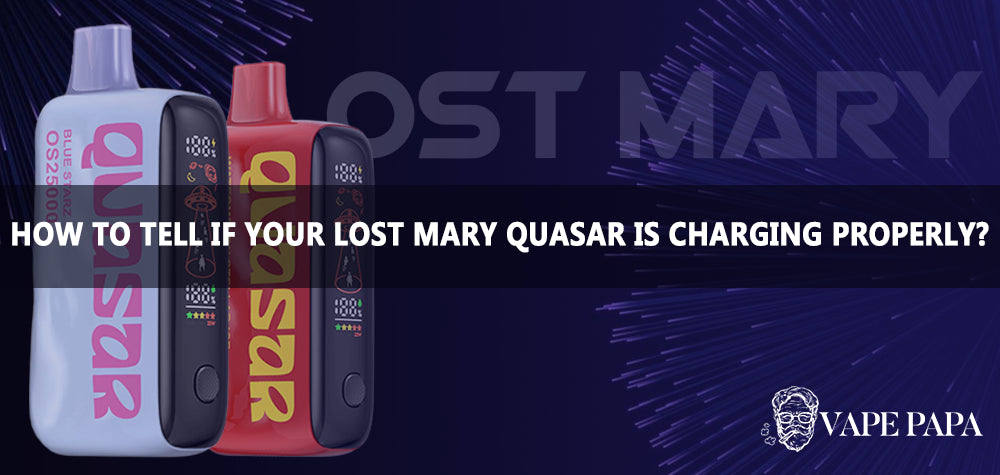 How To Tell If Your Lost Mary Quasar OS25000 Charging Properly?