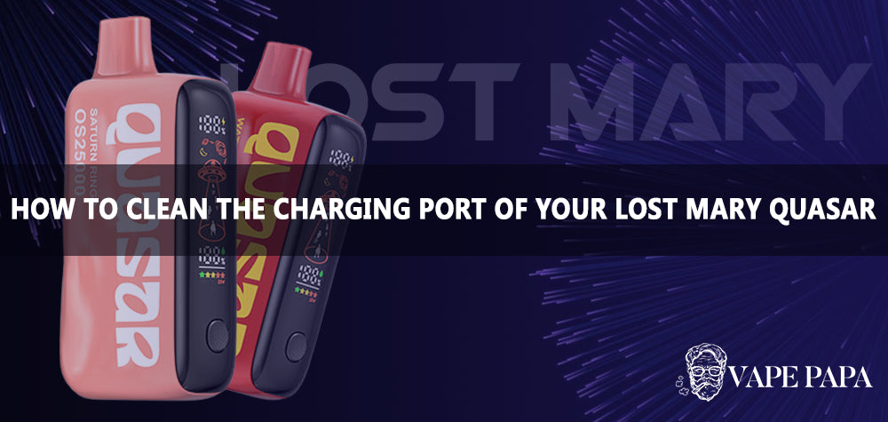 What Tools Do You Need To Clean The Charging Port of Your Lost Mary Quasar OS25000?