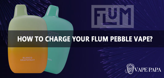 How to Charge Your Flum Pebble Vape?