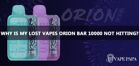 Why Is My Lost Vapes Orion Bar 10000 Not Hitting?